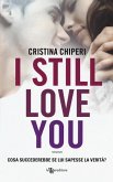 I still love you I still love you