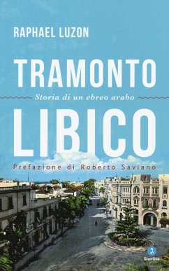 Tramonto libico. Storia di un ebreo arabo - Luzon, Raphael
