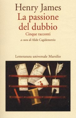 Cover La passione del dubbio: Madame de Mauves-Daisy Miller-Il carteggio Aspern-Il giro di vite-L'angolo bello