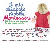 Il mio alfabeto mobile Montessori. 160 lettere per formare le mie prime parole Il mio alfabeto mobile Montessori. 160 lettere per formare le mie prime parole