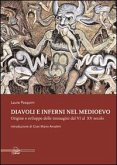 Diavoli e inferni nel medioevo. Origine e sviluppo delle immagini dal VI al XV secolo Diavoli e inferni nel medioevo. Origine e sviluppo delle immagini dal VI al XV secolo