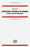Un' altra storia di Roma. Origo gentis Romanae. Testo latino a fronte
