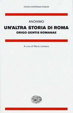 Un' altra storia di Roma. Origo gentis Romanae. Testo latino a fronte