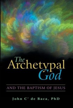 The Archetypal God - De Baca, John C'