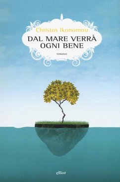 Dal mare verrà ogni bene - Ikonomou, Christos