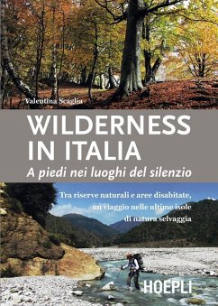 Wilderness in Italia. A piedi nei luoghi del silenzio Cover Wilderness in Italia. A piedi nei luoghi del silenzio