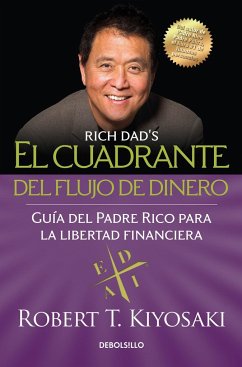 El Cuadrante del Flujo de Dinero / Rich Dad's Cashflow Quadrant - Kiyosaki, Robert T