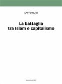 La battaglia tra Islam e capitalismo (eBook, ePUB)