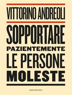 Sopportare pazientemente le persone moleste (eBook, ePUB) - Andreoli, Vittorini