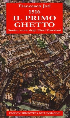 Cover 1516. Il primo ghetto. Storia e storie degli ebrei veneziani