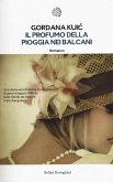 Il profumo della pioggia nei Balcani Il profumo della pioggia nei Balcani