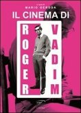 Il cinema di Roger Vadim Il cinema di Roger Vadim