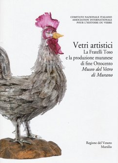 Cover Vetri artistici. La Fratelli Toso e la produzione muranese di fine Ottocento. Museo del vetro di Murano