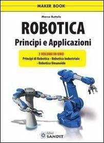 Robotica. Principi e applicazioni - Buttolo, Marco