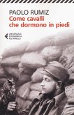Come cavalli che dormono in piedi Come cavalli che dormono in piedi