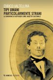 Tipi umani particolarmente strani. La sindrome di Asperger come oggetto culturale Tipi umani particolarmente strani. La sindrome di Asperger come oggetto culturale