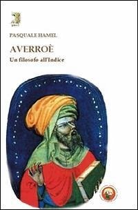Averroè. Un filosofo all'Indice - Hamel, Pasquale