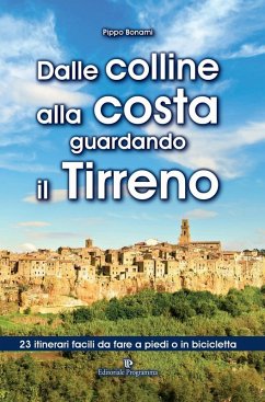 Cover Dalle colline alla costa guardando il Tirreno. 23 itinerari facili da fare a piedi o in bicicletta