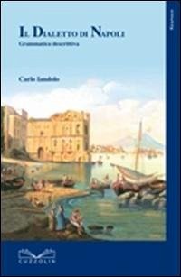 Cover Il dialetto di Napoli. Grammatica descrittiva