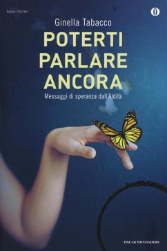 Poterti parlare ancora. Messaggi di speranza dall'aldilà - Tabacco, Ginella