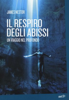 Il respiro degli abissi. Un viaggio nel profondo - Nestor, James