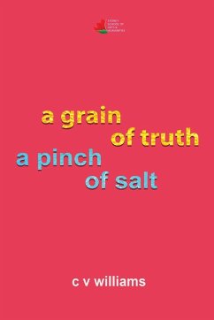a grain of truth a pinch of salt - Williams, C V