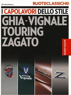 I capolavori dello stile. Ghia-Vignale, Touring, Zagato. Ruoteclassiche