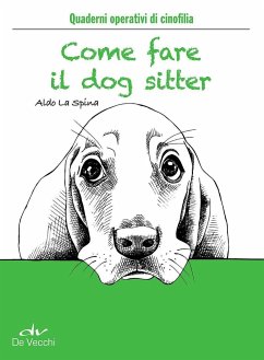 Come fare il dog sitter - Herausgeber: La Spina, A.