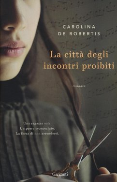 La città degli incontri proibiti - De Robertis, Carolina