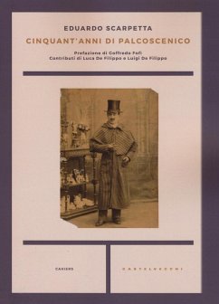 Cinquant'anni di palcoscenico - Scarpetta, Eduardo