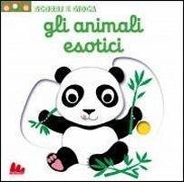 Cover Gli animali esotici. Scorri e gioca