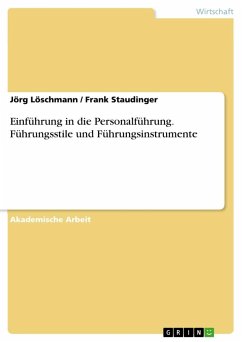 Einführung in die Personalführung. Führungsstile und Führungsinstrumente - Löschmann, Jörg;Staudinger, Frank