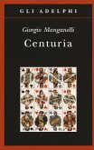 Centuria. Cento piccoli romanzi fiume Centuria. Cento piccoli romanzi fiume