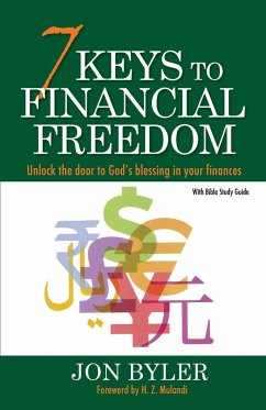 7 Keys to Financial Freedom - Byler, Jon