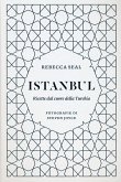 Istanbul. Ricette dal cuore della Turchia