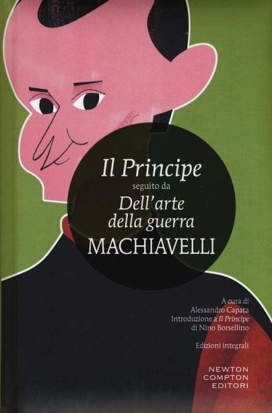 Il principe-Dell'arte della guerra Il principe-Dell'arte della guerra