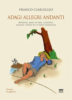 Cover Adagi allegri andanti. Aforismi, modi di dire, curiosità, massime e burle più o meno fiorentine