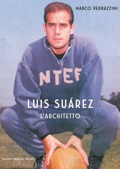 Luis Suarez. L'architetto - Pedrazzini, Marco