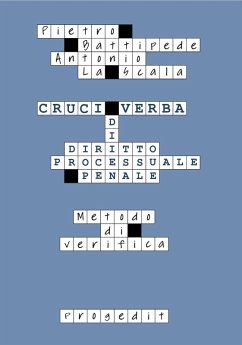 Cruciverba di diritto processuale penale. Metodo di verifica - Battipede, Pietro; La Scala, Antonio Cruciverba di diritto processuale penale. Metodo di verifica - Battipede, Pietro; La Scala, Antonio
