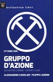 Gruppo d'azione. Sovvertire l'ordine, creare il caos. Ottobre 1986 Gruppo d'azione. Sovvertire l'ordine, creare il caos. Ottobre 1986