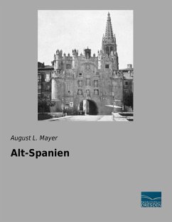 Alt-Spanien - Mayer, August L.