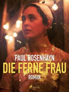 Die ferne Frau (eBook, ePUB) - Rosenhayn, Paul