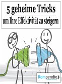 Fünf geheime Tricks, um Ihre Effektivität zu steigern (eBook, ePUB)