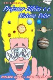 Professor Elibius e o sistema solar (eBook, ePUB)