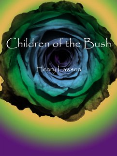 Children of the Bush (eBook, ePUB) - Lawson, Henry
