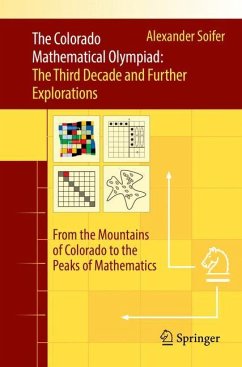 The Colorado Mathematical Olympiad: The Third Decade and Further Explorations - Soifer, Alexander