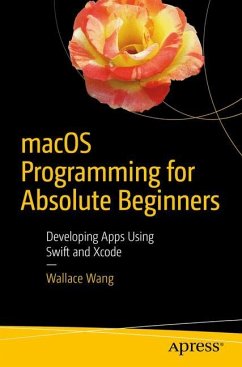 macOS Programming for Absolute Beginners - Wang, Wallace