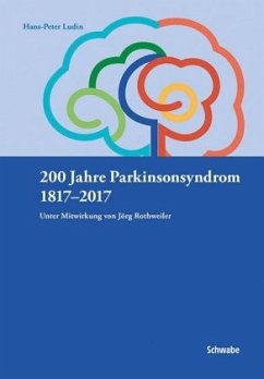 200 Jahre Parkinsonsyndrom 1817-2017 - Ludin, Hans-Peter