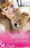 Falling For The Rebound Bride (Mills & Boon Cherish) (Wed in the West, Book 10) (eBook, ePUB)