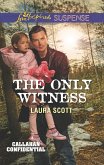 The Only Witness (Mills & Boon Love Inspired Suspense) (Callahan Confidential, Book 2) (eBook, ePUB)
